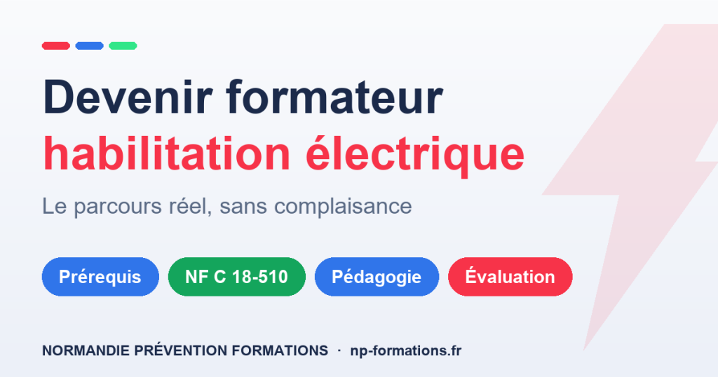 Devenir formateur en habilitation électrique : le parcours réel